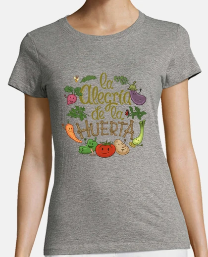 Camiseta La alegría de la huerta