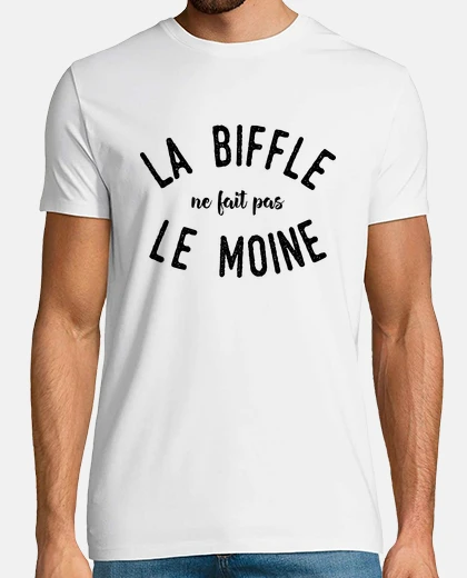 Tee-shirt La biffle ne fait pas le moine