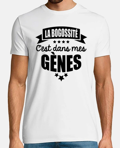 Tee-shirt la bogossité c est dans mes gènes