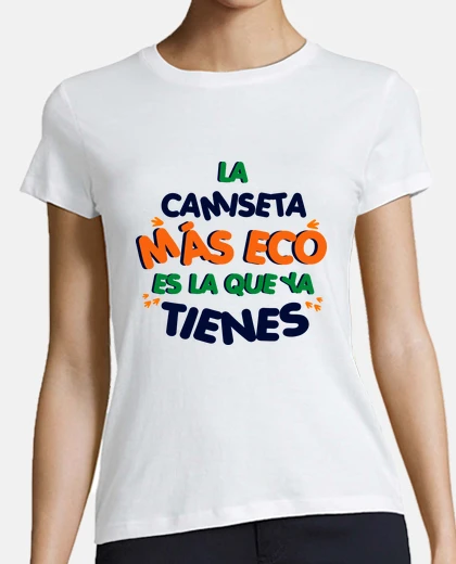 Camiseta La camiseta más ecológica