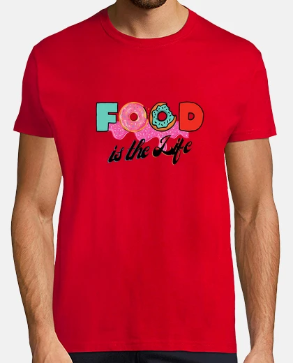 Camiseta la comida es la vida