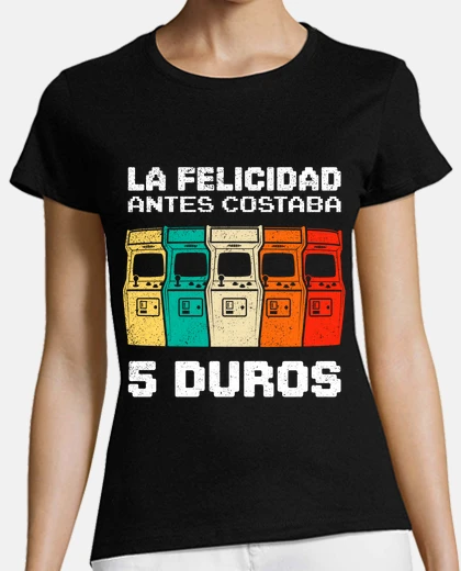 Camiseta La Felicidad 5 Duros Arcade Recreativos Gaming Retro 80 Friki