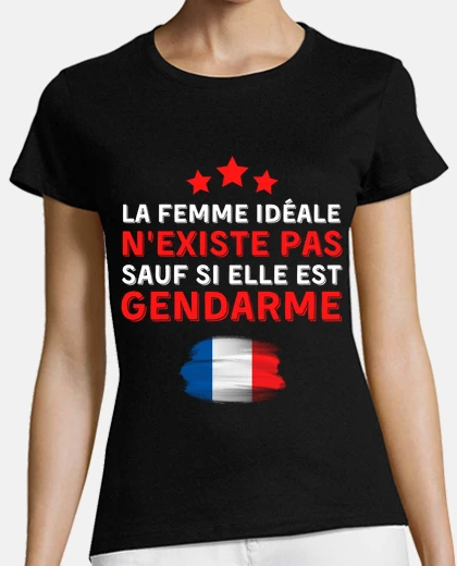 Tee-shirt la femme ideale n existe pas  gendarme
