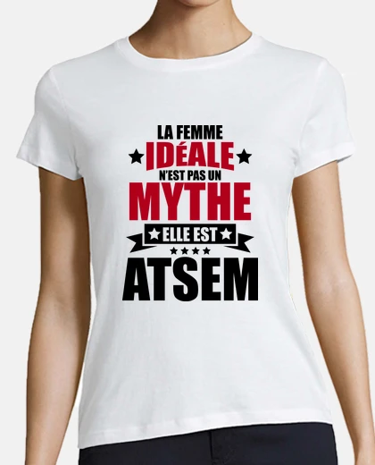 la femme idéale pas un mythe atsem