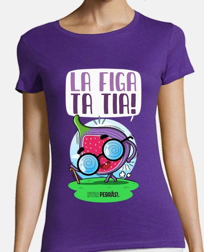Playera La figa ta tia