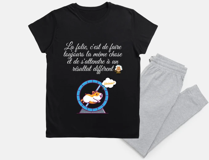 Pyjama La folie, c est de faire toujours la mê