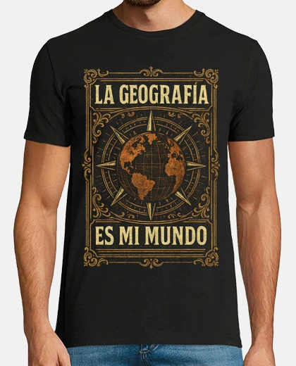 Camiseta La Geografia Es Mi Mundo Regalo Profe