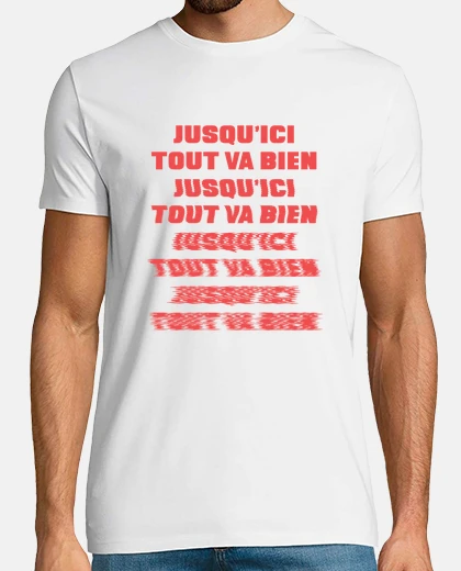 Tee-shirt La Haine - Jusqu ici tout va bien citation t-shirt homme