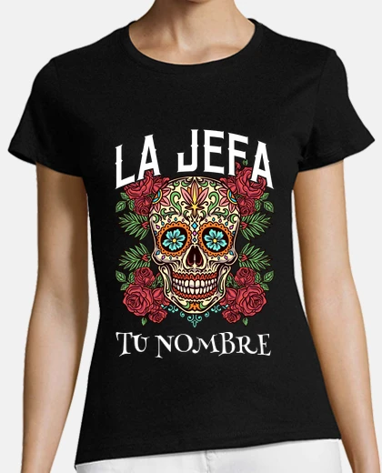 Playera La Jefa Calavera Azúcar Sugar Skull Personalizado