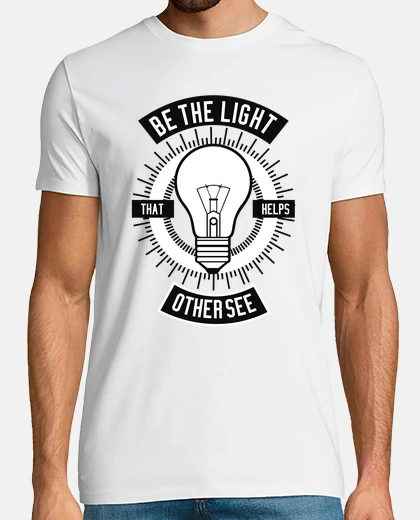T-shirt la lampadina sia il messaggio positivo della t-shirt light in inglese