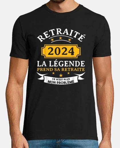 Tee-shirt La Légende Prend Sa Retraite -retraite 2024