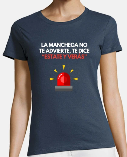T-shirt la mancha says stay and you will see