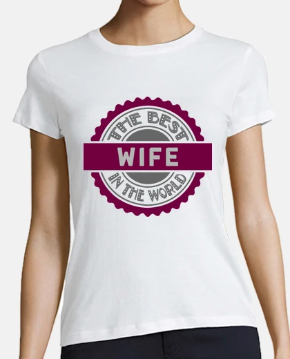 Tee-shirt la meilleure épouse du monde