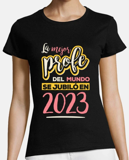 Playera la mejor profe del mundo se jubiló en 2023