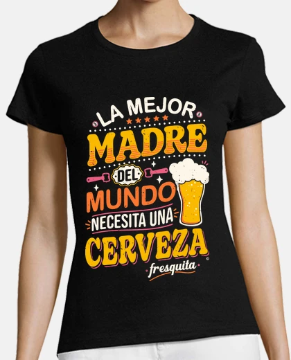 T-shirt la migliore mamma del mondo ha bisogno una birra