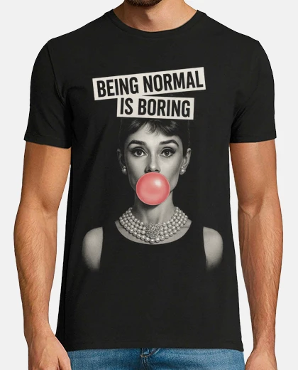 Tee-shirt la normalité est ennuyeuse mode vintage audrey hepburn