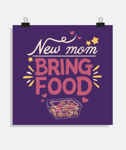 Poster la nouvelle maman apporte nourriture de