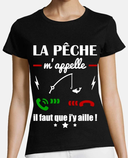 Tee-shirt La pêche m appelle, pêcheur