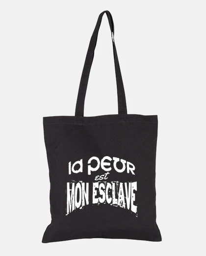 Sac la peur est mon esclave
