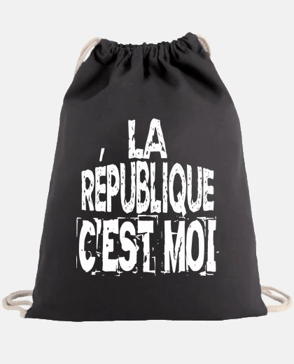 Sac la republique c est moi