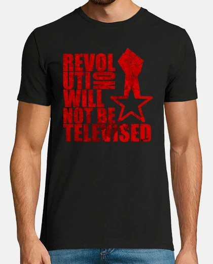 T-shirt la rivoluzione will not trasmessa