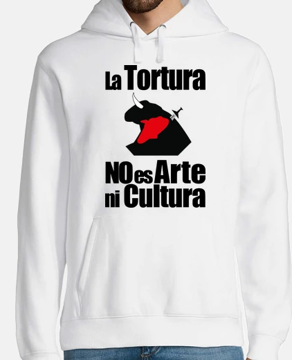 Sudadera La Tortura No Es Arte Ni Cultura