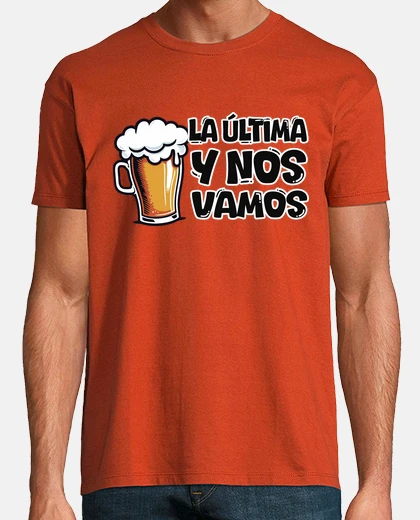 Camiseta LA ÚLTIMA Y NOS VAMOS