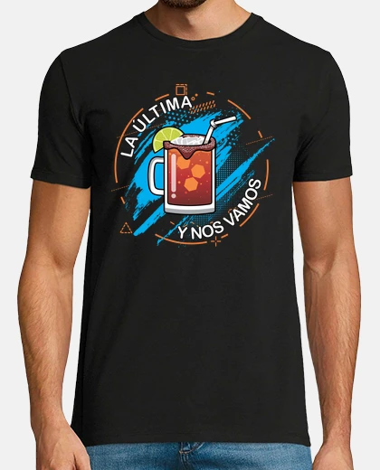 Camiseta la última y nos vamos