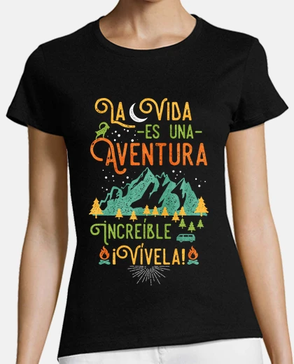 Playera La vida es una aventura increíble ¡Vívela!