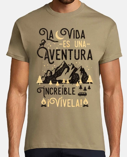 Camiseta La vida es una aventura increíble ¡Vívela!