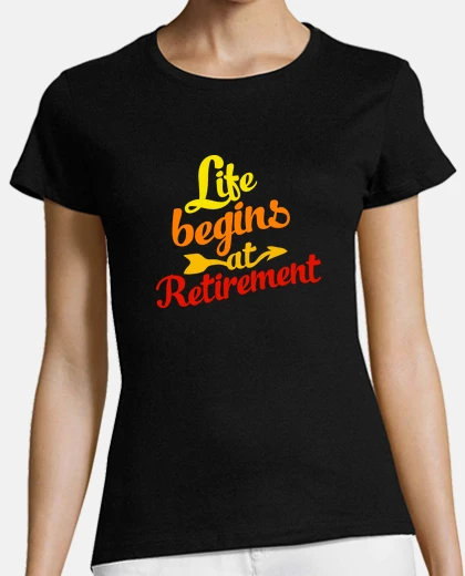 Tee-shirt La vie commence à la Retraite