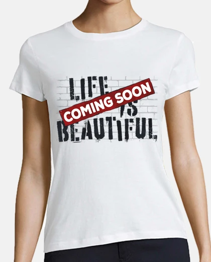 Tee-shirt la vie est belle ...