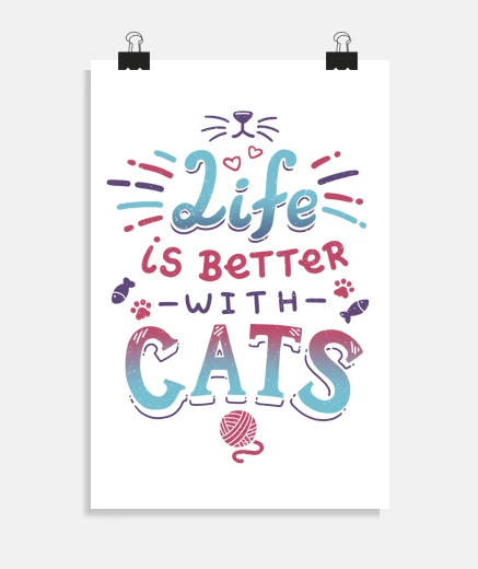 Poster la vie est meilleure avec les chats