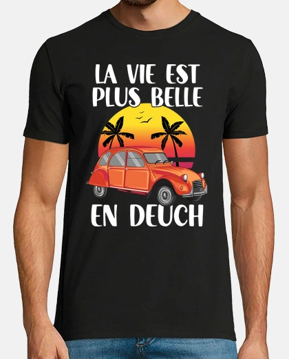 Tee-shirt La vie est plus belle en deuch