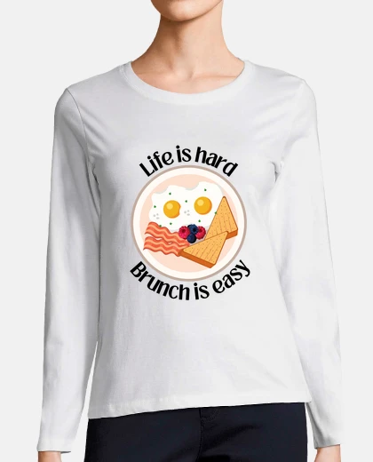 T-shirt la vita è dura il brunch è facile