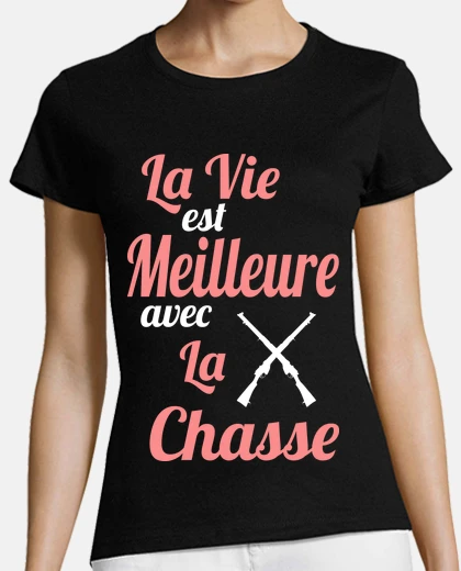 T-shirt la vita è migliore con la caccia