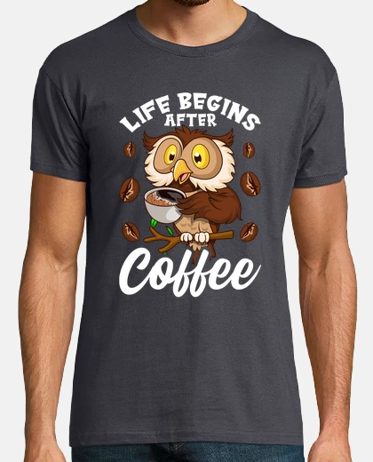 T-shirt la vita inizia dopo coffee caffè gufo caffeina lavoro in inglese