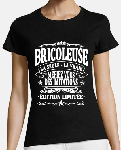 Tee-shirt la vraie bricoleuse