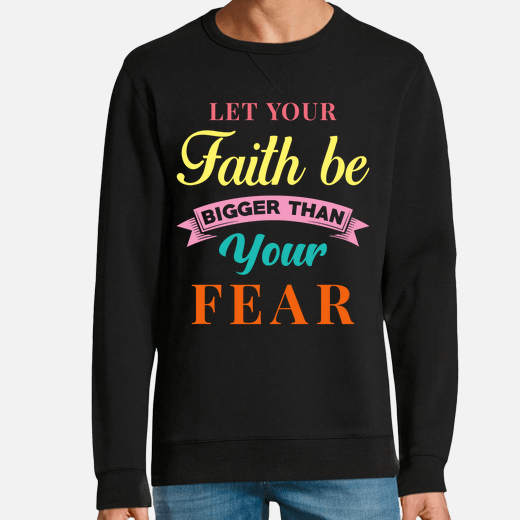 la foi plus grande que la peur