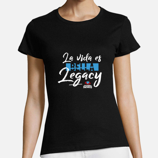 la vida es legacy - pacheco - mujer