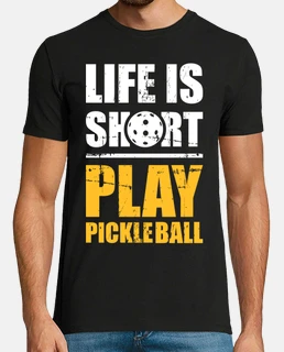 la vie est courte jouer au pickleball