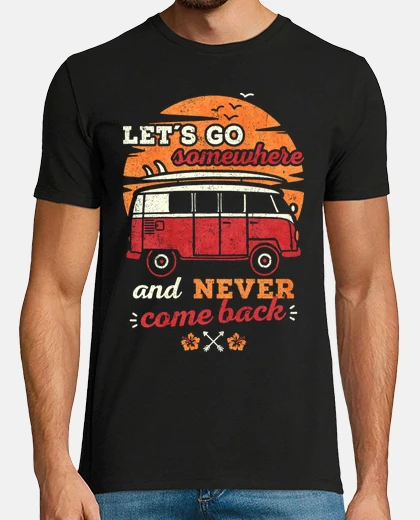 Tee-shirt laisse aller quelque part and ne jamais back