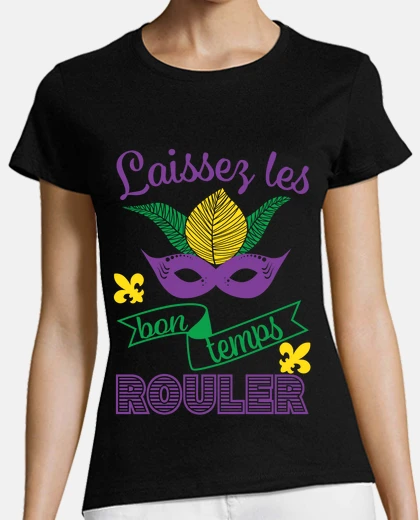 Tee-shirt laissez les bon temps rouler cajun old time