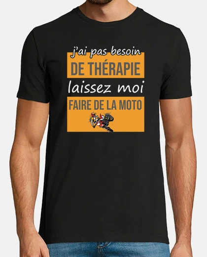 Tee-shirt laissez moi faire de la moto