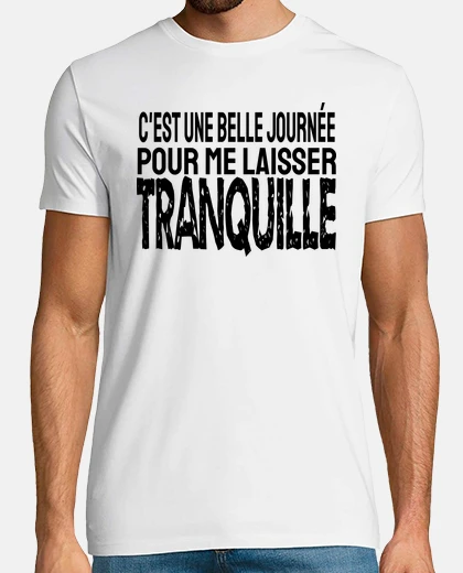 Tee-shirt laissez moi tranquille