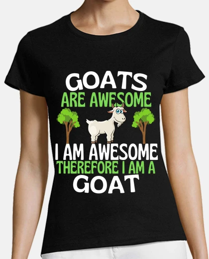 Playera las cabras son increíbles y divertidas 