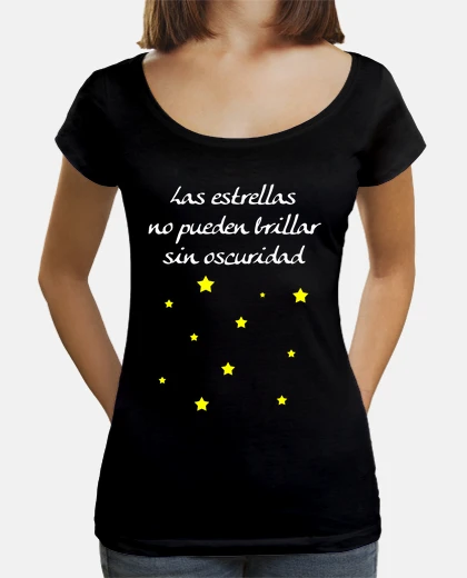Camiseta Las estrellas no pueden brillar...