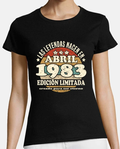 Playera Las leyendas nacen en abril 1983