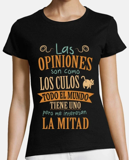 Camiseta Las opiniones son como los culos