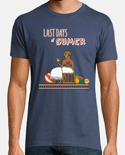 T-shirt Last days  of sumer